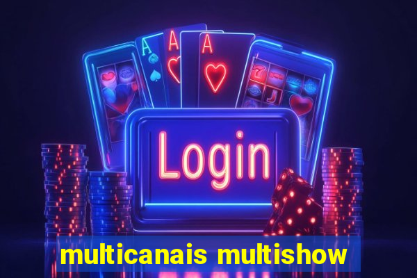 multicanais multishow